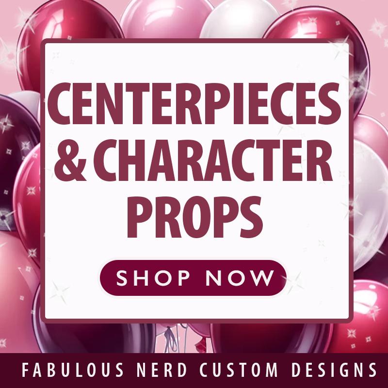 CENTERPIECES & STANDING CHARACTERS
