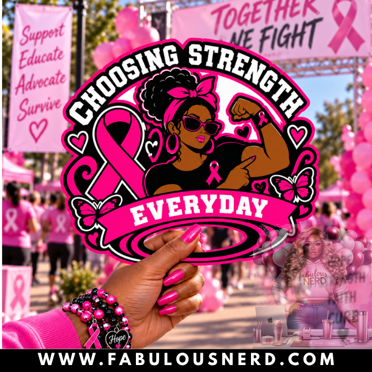 "Choosing Strength Everyday" Breast Cancer Hype Fan (Digital File Only)