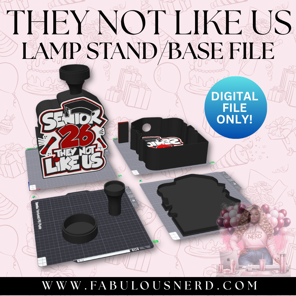 They Not Like Us - Senior '26 Lamp Base - Hollow (Digital File Only)
