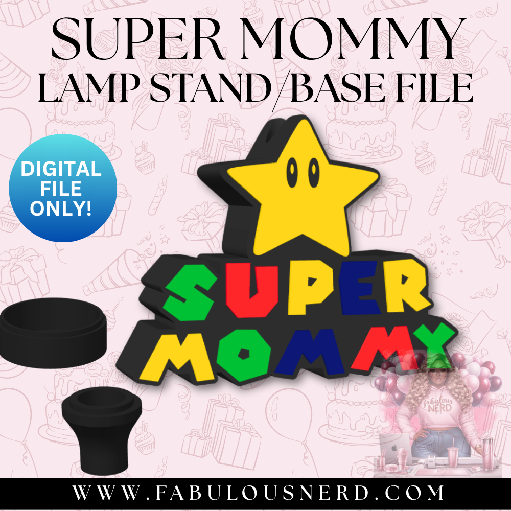Super Mommy Lamp Base (Digital File Only)