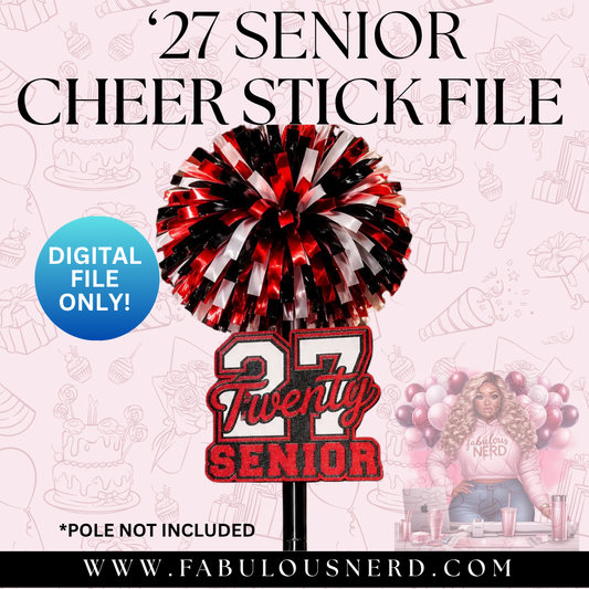 '27 Senior Cheer Stick w/o Pole (Digital File Only)