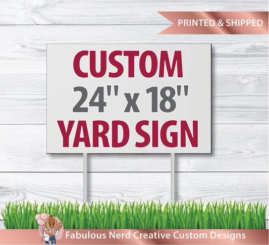 Custom 24”x18” Yard Sign - Outdoor Sign - Senior Yard Sign - Customizable - Printed and Shipped - Wire Stake Included