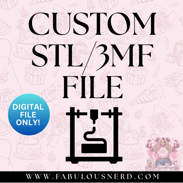 Custom Designed STL/3MF 3D Print File (Digital File Only) – FABULOUS ...