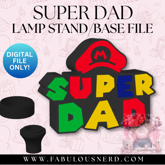 Super Dad Lamp Base (Digital File Only)