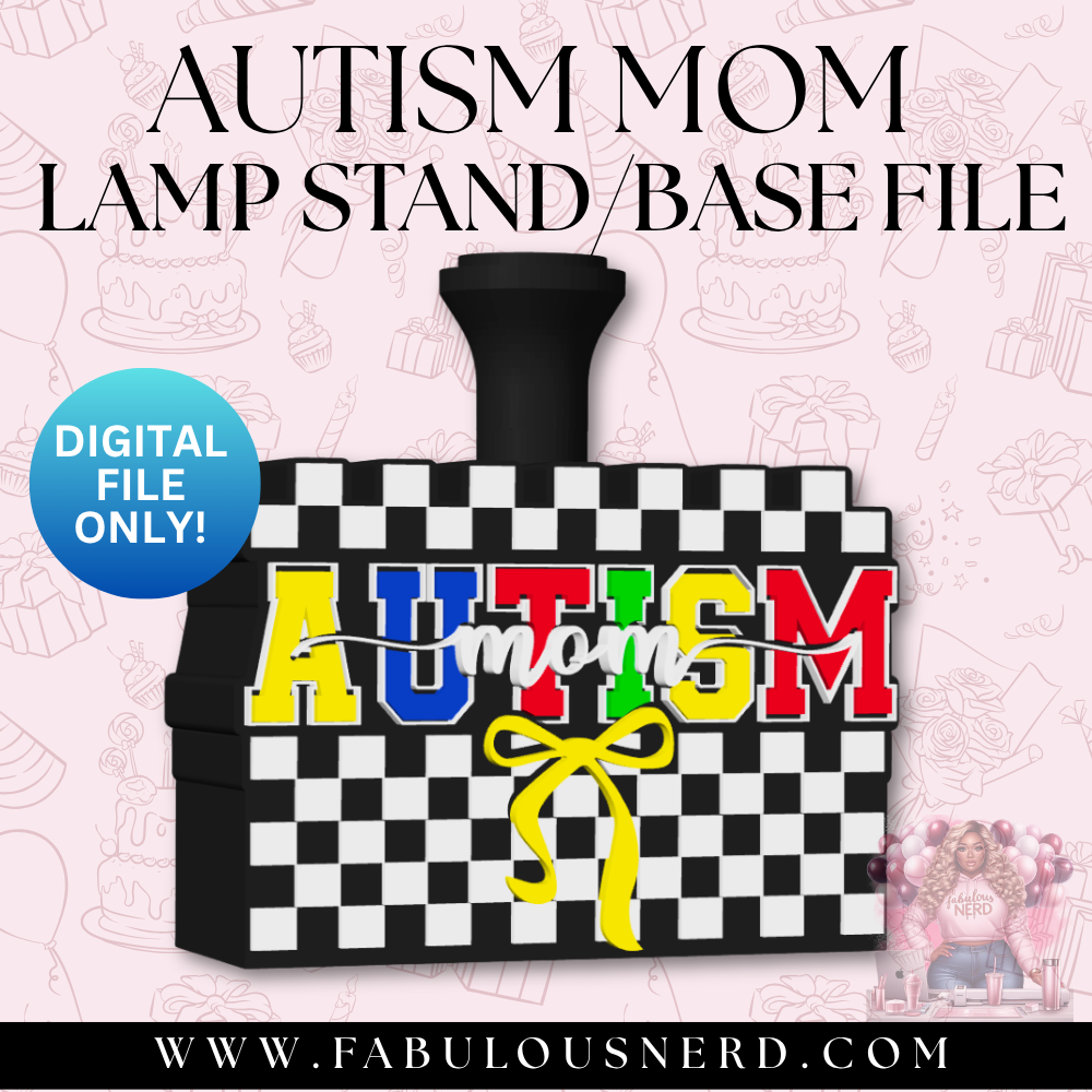Autism Mom Lamp Base (Digital File Only)