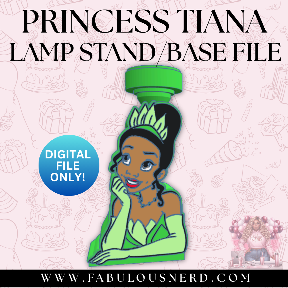 Princess Tiana Lamp Base (Digital File Only)
