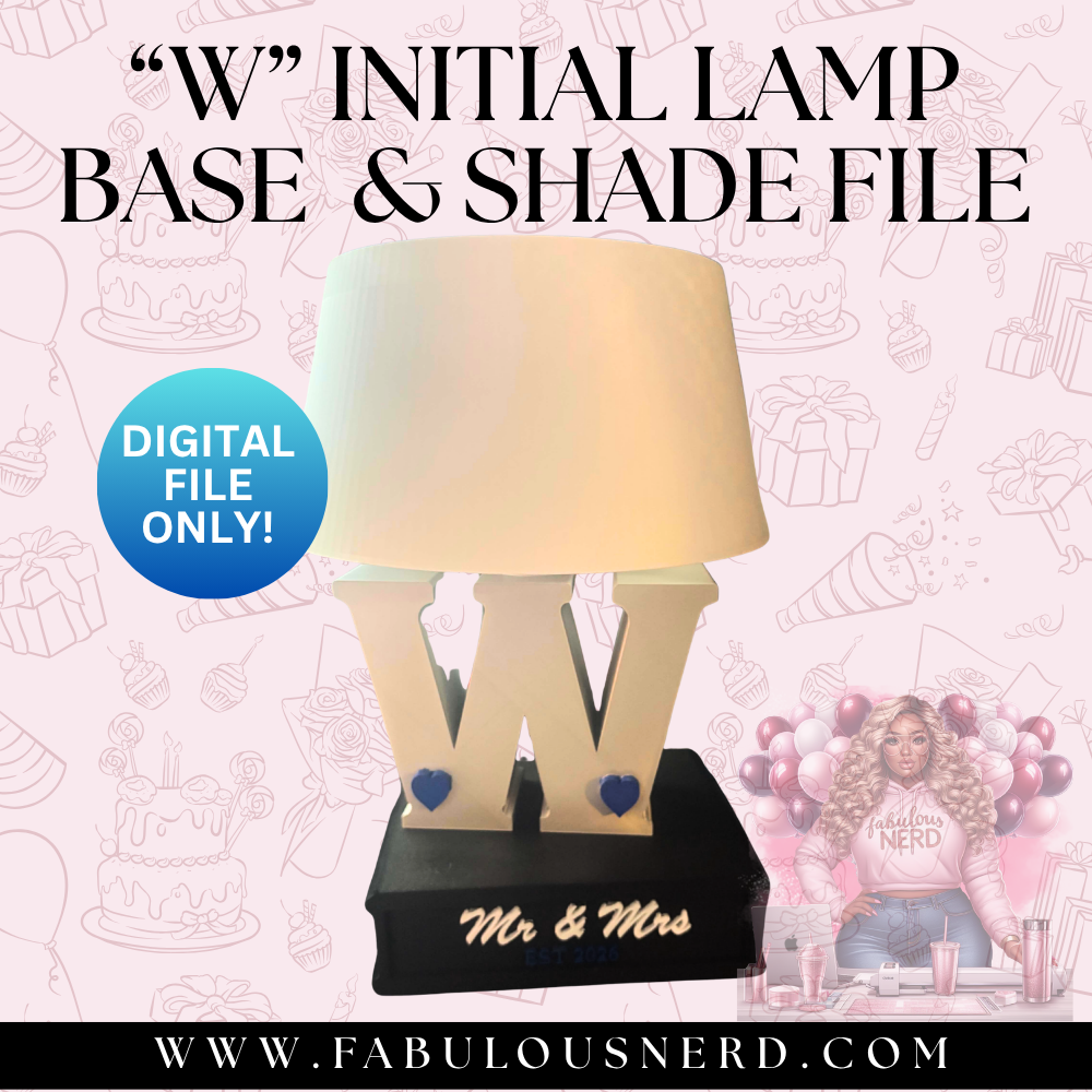 "W" Initial Lamp Base with Shade (Digital File Only)