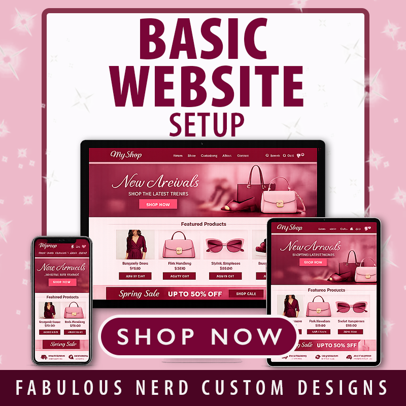 Simple Website Setup Basic Website Setup – FABULOUS NERD - CREATIVE CUSTOM DESIGNS